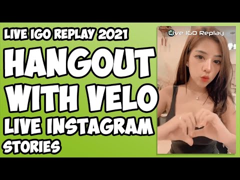 Hangout with Velo - Live IGO Replay 2021