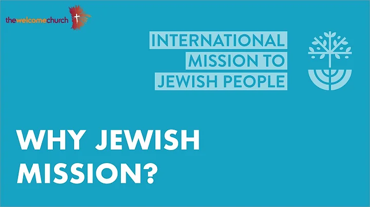 Why Jewish Evangelism?