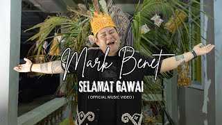 Selamat Gawai  -  Mark Benet  ( Official Music Video )