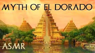 El Dorado and the Seven Cities of Gold (ASMR Bedtime Story for Sleep)