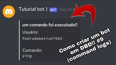 Como criar um bot em DBD!! #9 (command logs)