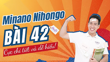 Ngữ pháp Minna 2 - Bài 42 - Học Tiếng Nhật Minna No Nihongo 2 | Học tiếng nhật cơ bản N4 miễn phí