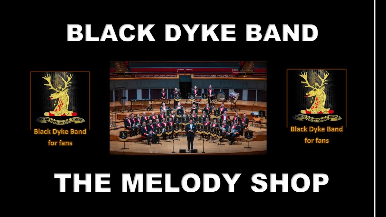 The Melody Shop March - Performed by Black Dyke Band