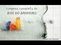 COMO LIMPAR E TIRAR MANCHAS DO BOX E REJUNTES DO BANHEIRO  | Organize sem Frescuras!