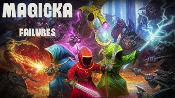 Magicka fail montage