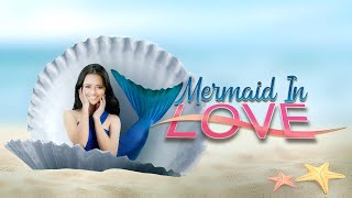 Mermaid in love eps 134