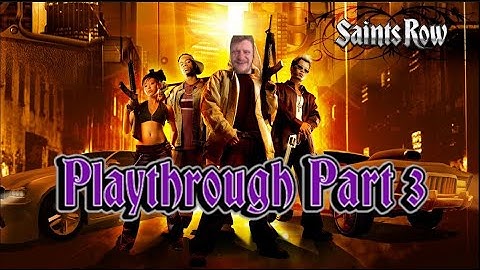 Saints Row 1 Xenia Emulator Xbox 360 Playthrough Part 3