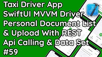 SwiftUI MVVM: Managing Driver Personal Documents with REST API Integration | Native iOS Taxi App #59
