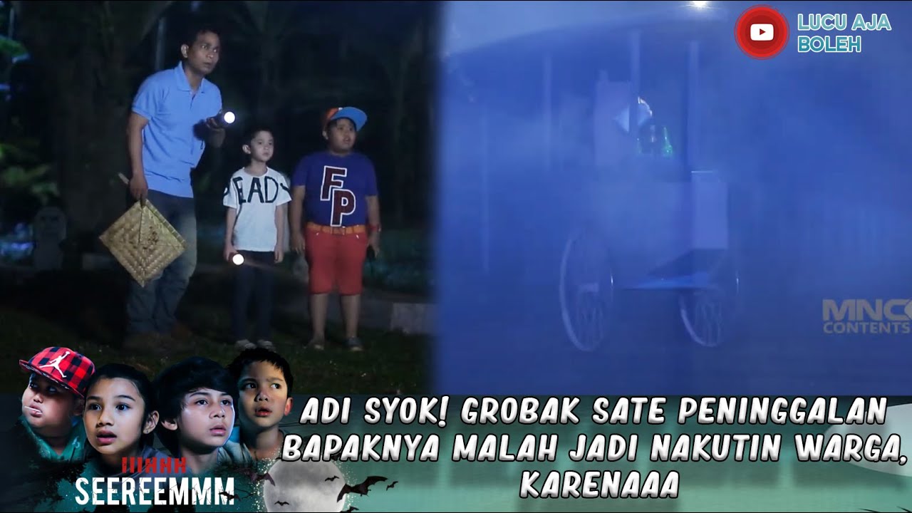 ADI SYOK! GROBAK SATE PENINGGALAN BAPAKNYA MALAH JADI NAKUTIN WARGA, KARENAAA - IH SEREM