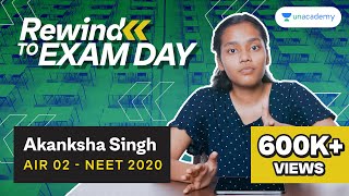 Rewind To Exam Day E02 - NEET Topper Akanksha Singh AIR 2 | My NEET Paper Attempting Strategy