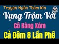 Truyn hay ng nghe nht 2024   c hng xm  k chuyn m khuya vit nam