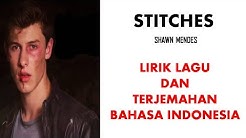 STITCHES  - SHAWN MENDES | LIRIK LAGU DAN TERJEMAHAN BAHASA INDONESIA  - Durasi: 3:26. 