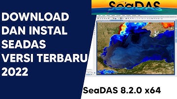 Cara Download Dan Instal SeaDAS Versi Terbaru 2022