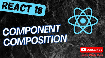 40. Component Composition | Create Reusable and flexible components using children Props - React18