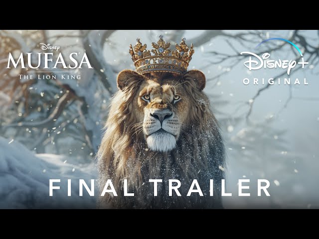Mufasa: The Lion King - FINAL TRAILER (2024) Disney class=