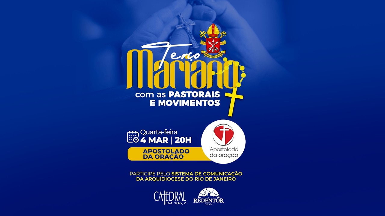 Terço Mariano | Apostolado da Oração | ArqRio | 04/03/2026