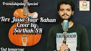Tere Jaisa Yaar Kahan | Rahul Jain | Kishore Kumar | Cover Sarthak SR | Friendship day Special song