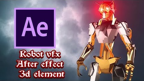 Robot vfx in after effect 3d element