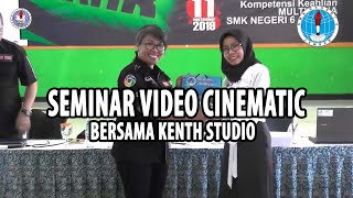 Seminar Videografi Sinematik - Multimedia 2019 DI SMKN 6 JEMBER