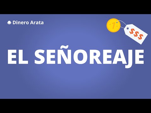 Video: ¿Qué es el señoreaje en economía?