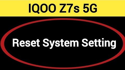 How to reset system setting, IQOO Z7s 5G me system setting reset kaise karen