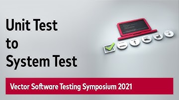 From Unit Test to System Test | Make Sure Your Application Works
