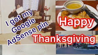GOT MY GOOGLE ADSENSE and THANKSGIVING CELEBRATION 2021 Net Worth