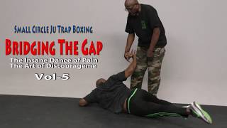 Vol-5 Bridging The Gap- Small Circle Ju Trap Boxing