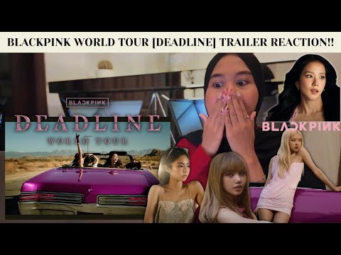BLACKPINK WORLD TOUR [DEADLINE] TRAILER REACTION!! (AKHIRNYAA CEWEK KUU COMEBACKKK!!😭🖤🩷)