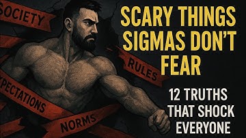 12 “Scary" Things Sigma MALES Are Not Afraid Of That Everyone Else Is