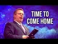 "Time To Come Home" - Pastor Raymond Woodward