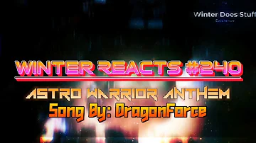 Winter Reacts #240|DragonForce - Astro Warrior Anthem [Official Music Video]|The Strongest One!!!