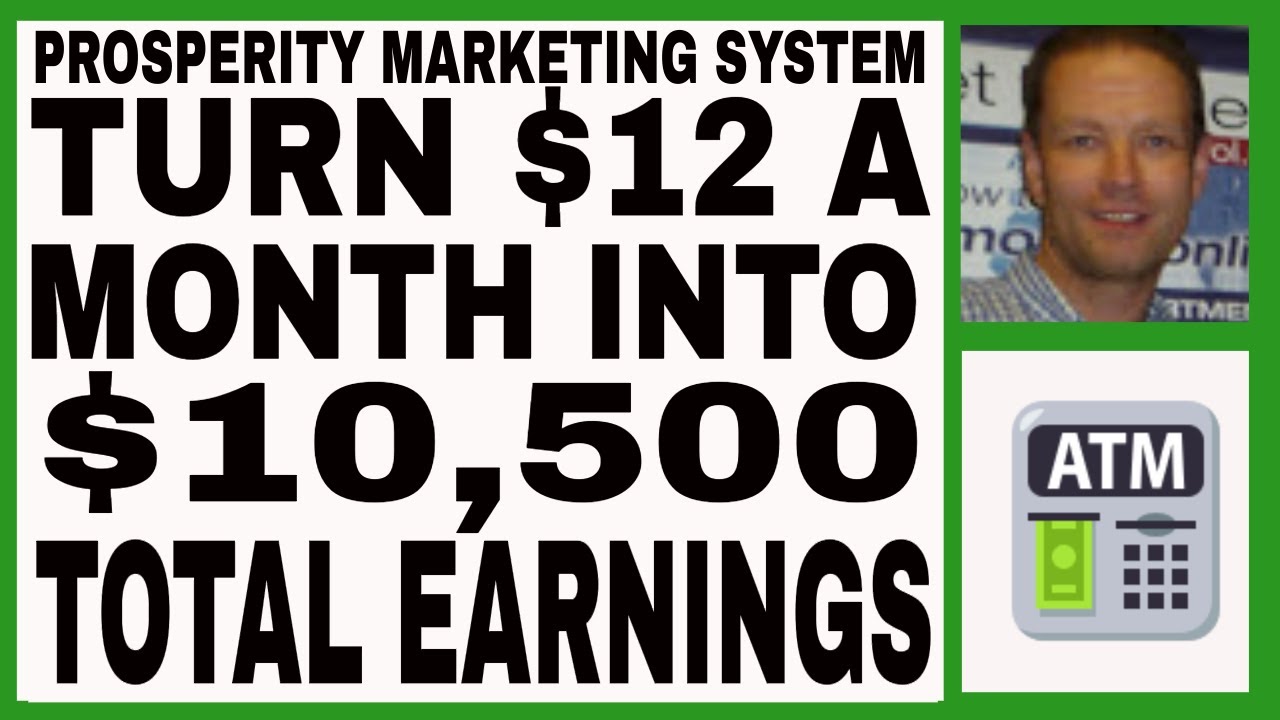 prosperity-marketing-system-review-12-a-month-into-10-500-total