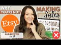 Why your Etsy Shop isn't getting Sales & How to Fix It! (Make More Sales as a Complete Beginner!)