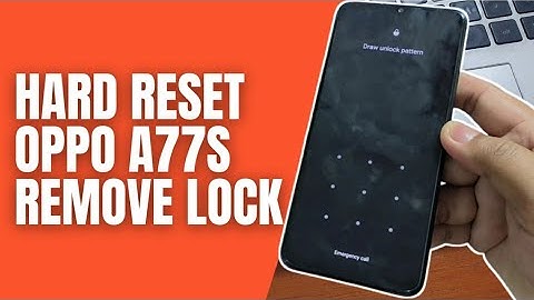 How to Hard Reset Oppo A77s Remove Pattern Pin Password Lock Screen