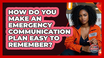 How Do You Make An Emergency Communication Plan Easy To Remember? - Your Emergency Planner