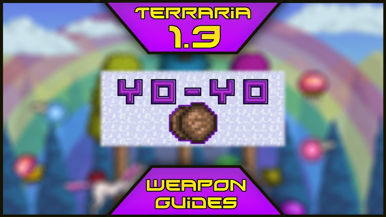 Terraria 1.3 Weapon Guide YoYo YouTube