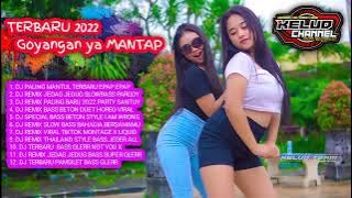 DJ KELUD TERBARU 2022 | EPAP EPAP MANTAP
