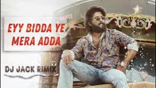 Eyy Bidda Ye Mera Adda Dj Aakash Verma And Dj jack Remix