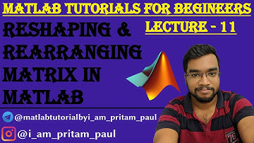 ▶️ Transpose, Flipping (#flipud, #fliplr) & Reshaping of a Matrix in MATLAB || Lecture 11