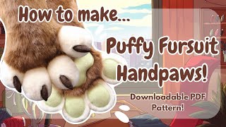 How to Make: ThumbStyle Puffy Fursuit Hand Paws [With Downloadable PDF Pattern!]