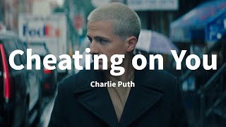 Charlie Puth - Cheating on You by Long Live 169 views 5 months ago 3 minutes, 47 seconds