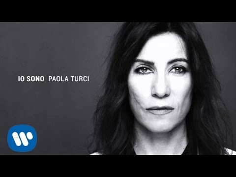 Paola Turci - Io Sono (Official Audio)
