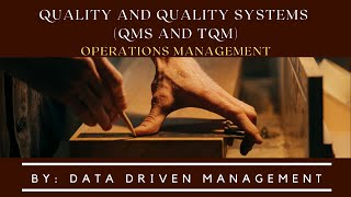 Quality and Quality Systems (QMS and TQM) | Operations Management | Quality Control