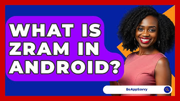What Is ZRAM In Android? - Be App Savvy