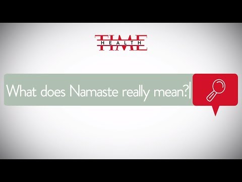 What Does Namaste Really Mean? | Health