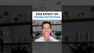 Side Effect of Taking Antibiotics