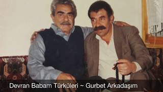 Devran Babam Türküleri - Gurbet Arkadaşım © 2020 Resimi