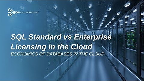 SQL Standard vs SQL Enterprise Licensing in the Cloud