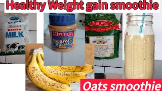 Healthy weight gain smoothie recipe//Oats for breakfast//Nutritious breakfast